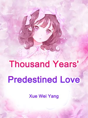 cover image of Thousand Years' Predestined Love